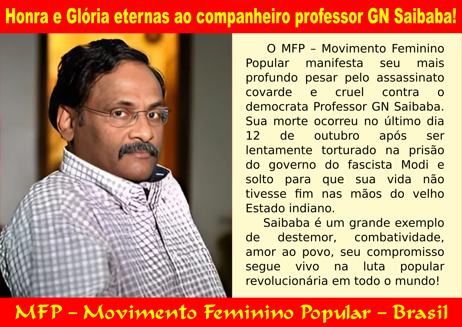 Honra e Glória eternas ao companheiro professor GN Saibaba